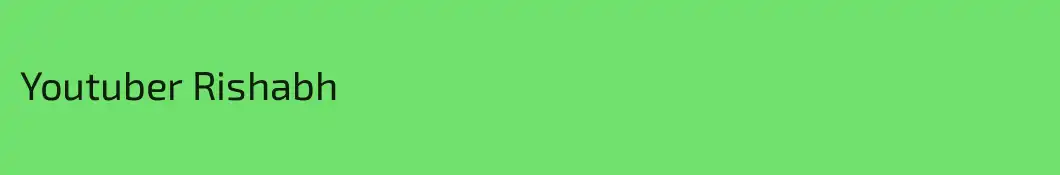 Youtuber Rishabh